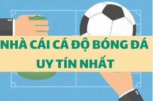 Danh sách trang cá cược uy tín nhất hiện nay