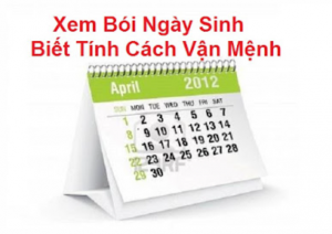 Xem bói ngày sinh đoán vận mệnh tương lai, tính cách chính xác nhất 2022