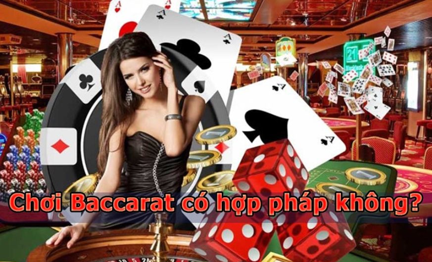 Baccarat có hợp pháp không? Cách chơi Baccarat an toàn